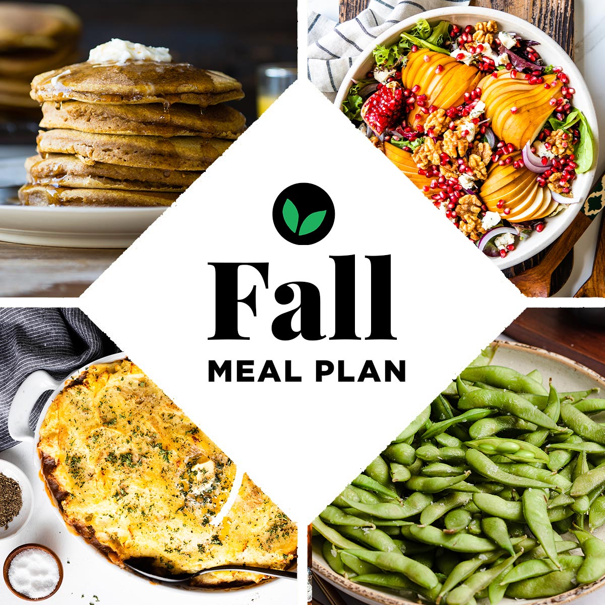 white diamond box that says Fall Meal Plan overtop pumpkin pancakes, salad, shepherd's pie and edamame.